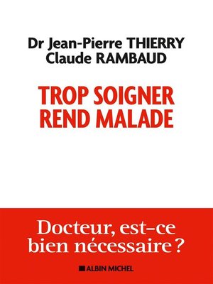 cover image of Trop soigner rend malade